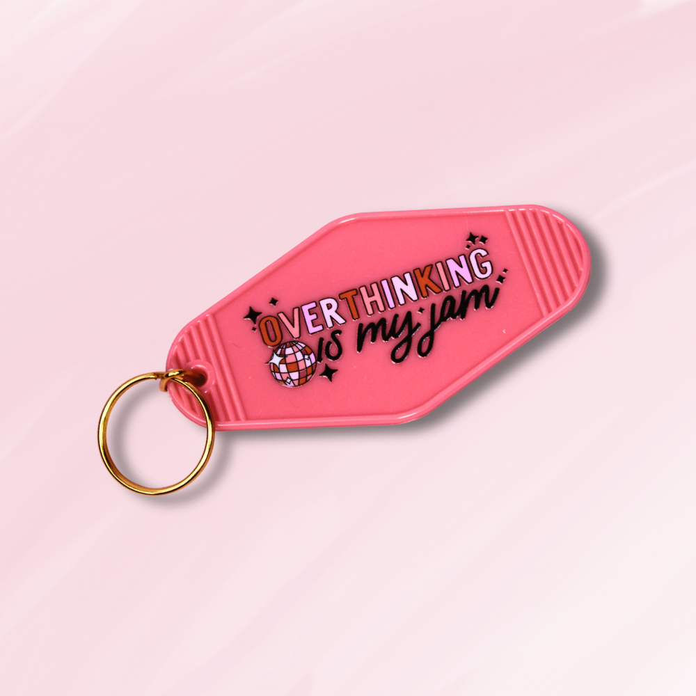 Overthinking Is My Jam Keychain